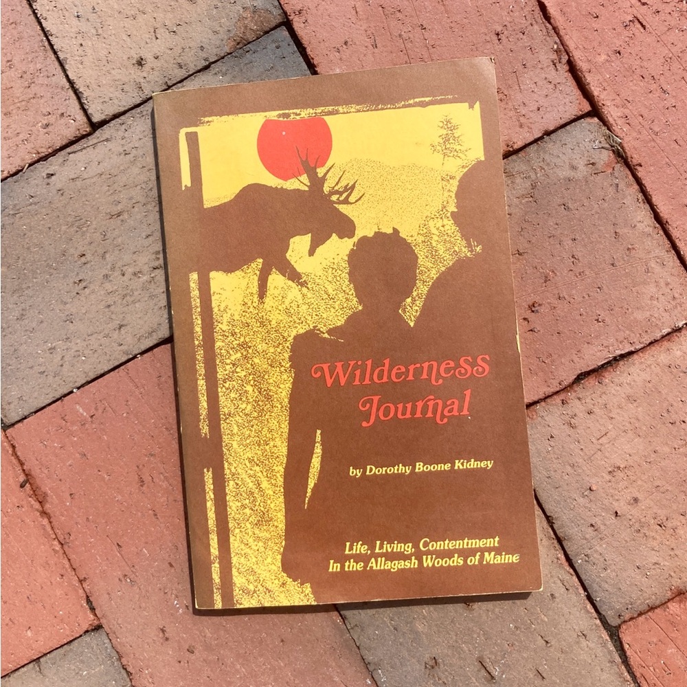 Wilderness Journal Life Living Contentment in Allagash Woods of Maine Nature